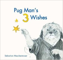 pug-mans-3-wishes